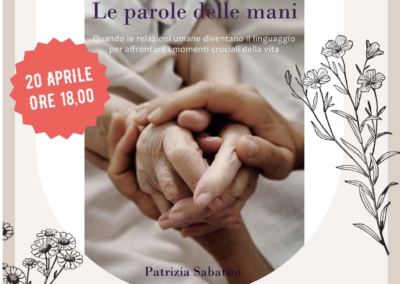 Presentazione libro: “Le parole delle mani” – Patrizia Sabatini