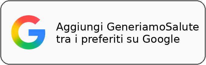Aggiungi Generiamo Salute come fonte preferita su Google